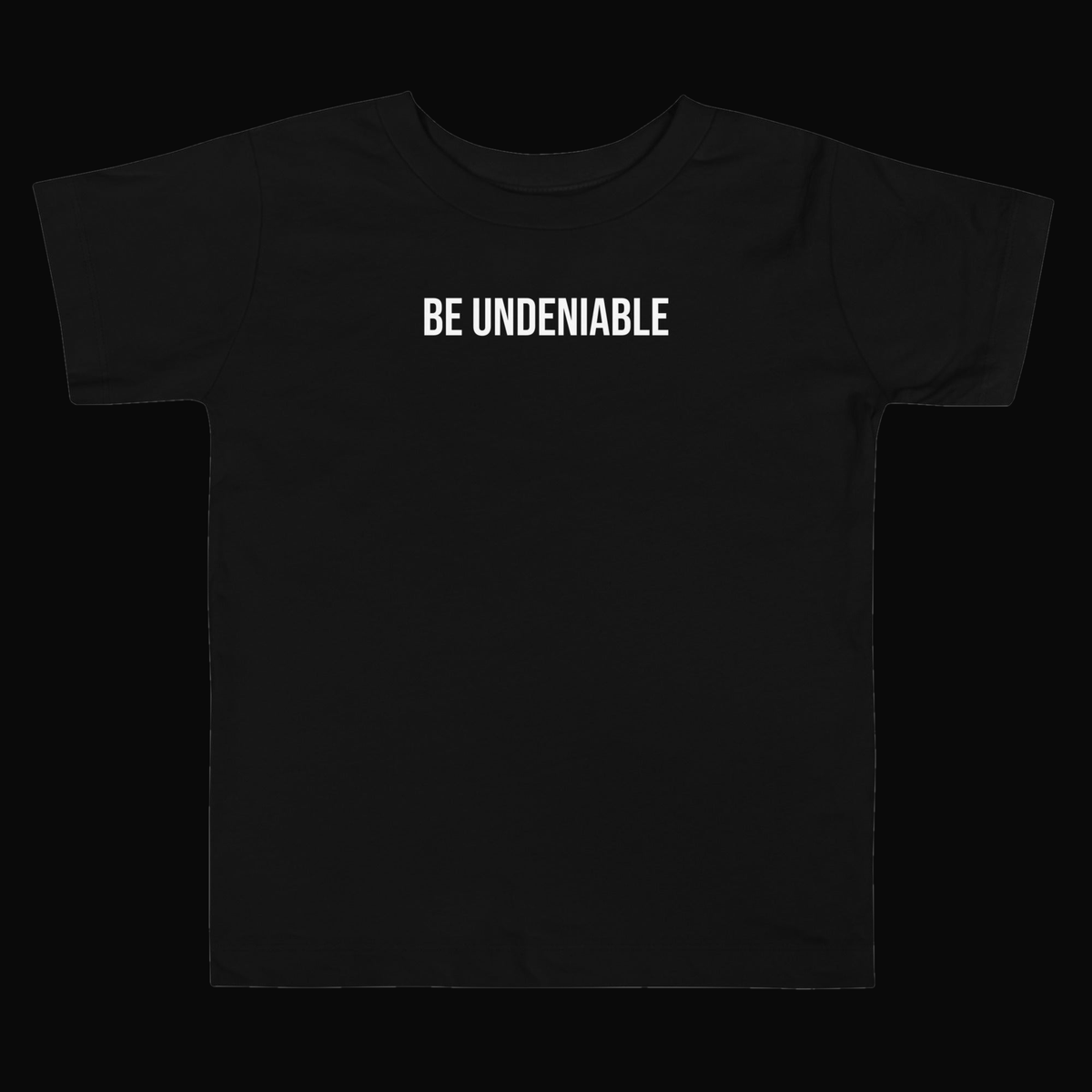 Be Undeniable Toddler Tee on dark background