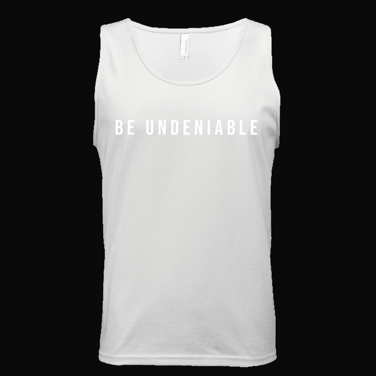 Be Undeniable Tank on dark background